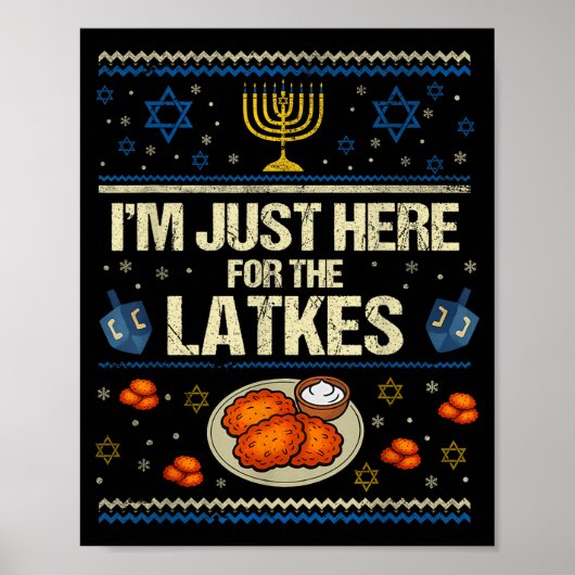 Poster Hanukkah Im Just Here For The Latkes Chanukah Hanu (Devant)