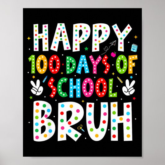 Poster Happy 100 Days Of School Bruh 100th Day Teacher Bo (Devant)