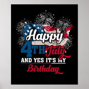 Poster Happy 4th July and Yes It's My Birthday
