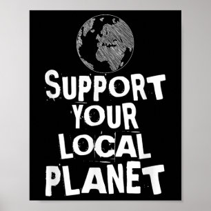 Poster Happy Jour des terres Support Your Local Planet Ki