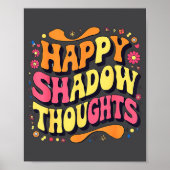 Poster Happy Shadow Thoughts, Funny Design Quote  (Devant)