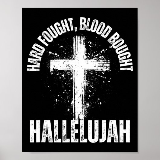 Poster Hard Fought Blood Bought Hallelujah Cross Saved Ch (Devant)