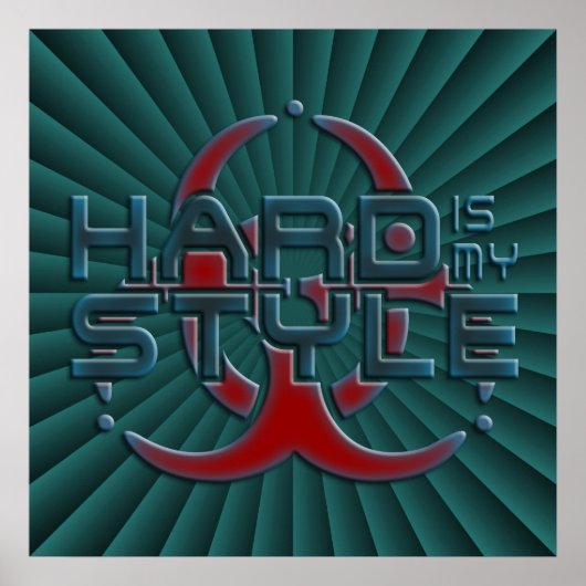 Poster Hard Is My Style | vert radial foncé | hardstyle (Devant)