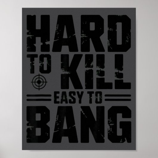 Poster Hard To Kill Easy To Bang Sarcastic  (Devant)
