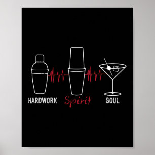 Poster Hardwork Spirit Soul Funny Bartender Mixologue