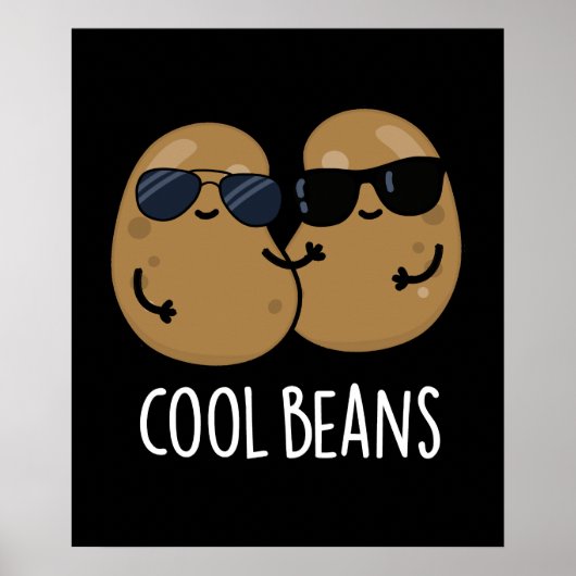 Poster Haricots cool Funny Veggie Legume Pun Dark BG (Devant)