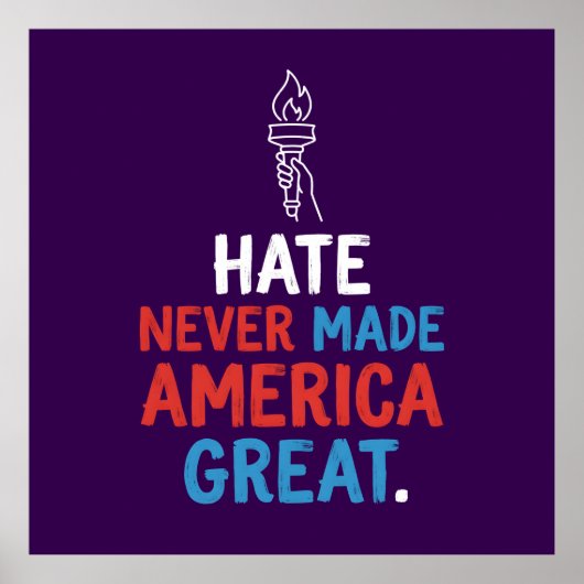 Poster Hate Never Made America Great Patriotic Statement (Devant)