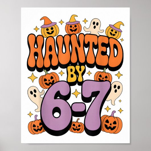 Poster Haunted 67 Meme Six Seven 6-7 Funny Internet Joke  (Devant)