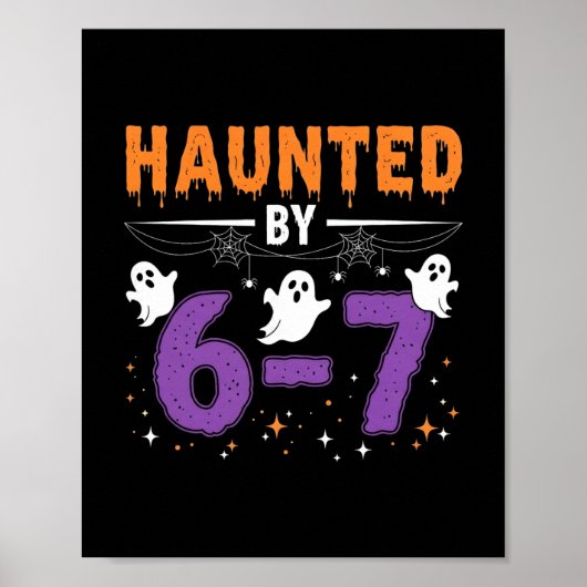 Poster Haunted 67 Number 67 Six Seven Meme  (Devant)