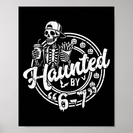 Poster Haunted By 6 7 Funny Halloween Six Seven 67 Meme M (Devant)