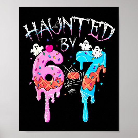 Poster Haunted By 6 7 Halloween Ghost Gen Alpha Meme Ice  (Devant)