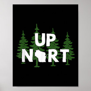 Poster Haut Nord Wisconsin _ Yooper Haut Nord Chemise
