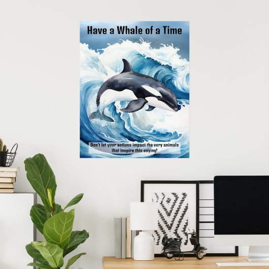 Poster "Have a Whale of a Time" Pivotal Idiom with Orca (Bureau à domicile)