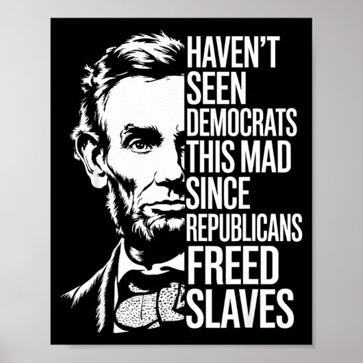 Poster Haven't Seen Democrats This Mad Since Republicans (Devant)
