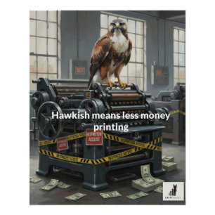 Poster Hawkish Signifie Moins D'Impression D'Argent