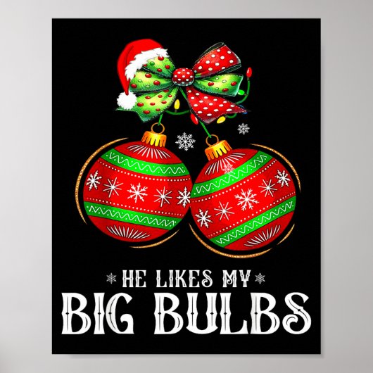 Poster He Likes My Big Bulbs Couples Love Candy Christmas (Devant)