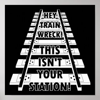 Poster Hé Train Wreck Ce N'est Pas Ta Gare Drôle