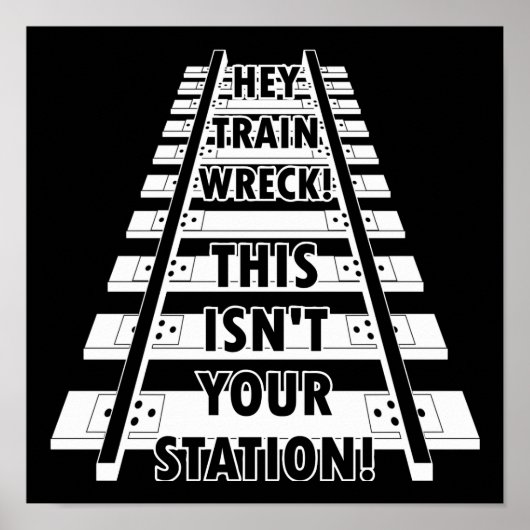Poster Hé Train Wreck Ce N'est Pas Ta Gare Drôle (Devant)