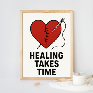 Poster Healing Takes Time Mental Health Support
