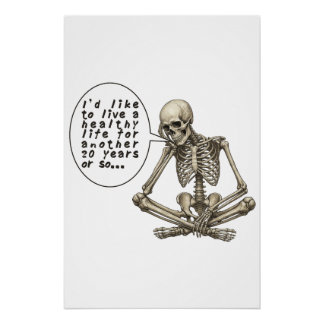 Poster Healthy Life Can Wait Skeleton