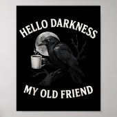 Poster Hello Darkness My Old Friend Crow Coffee Soky Hall (Devant)