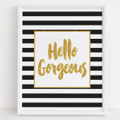 Poster Hello Gorgeous Black & White Gold Glitter Stripes