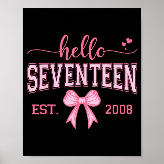Poster Hello Seventeen Est 2008 Coquette Bow 17th Birthda (Devant)