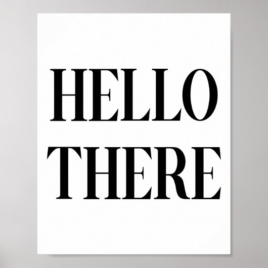 Poster Hello There Design de typographie en noir et blanc (Devant)