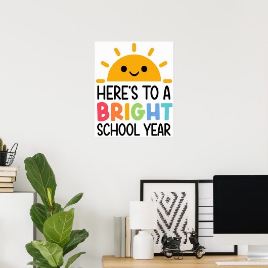 Poster Here's to a Bright School Year (Bureau à domicile)