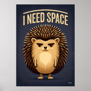 Poster Hérisson 'J'ai Besoin d'Espace' – Personnage de De