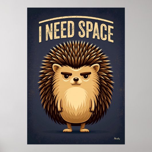 Poster Hérisson 'J'ai Besoin d'Espace' – Personnage de De (Devant)