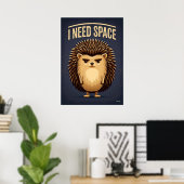 Poster Hérisson 'J'ai Besoin d'Espace' – Personnage de De (Bureau à domicile)