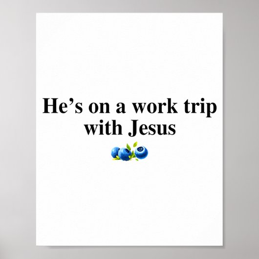 Poster He's On A Work Trip With Jesus Christian (Devant)