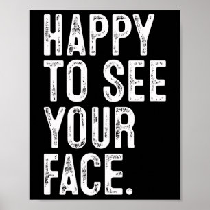 Poster Heureux de voir votre visage Professeur Typographi