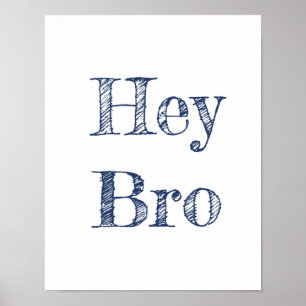 Poster Hey Bro Wall Art