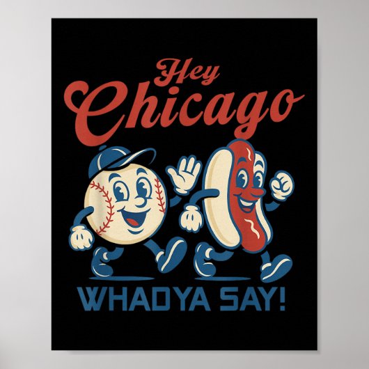 Poster Hey Chicago Whadya Dire Hot Chien Baseball Graphic (Devant)