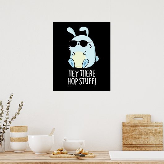 Poster Hey Hop Stuff Funny Hot Rabbit Pun Dark BG (Cuisine)