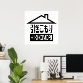 Poster Hikikomori 引 き こ も り Japonais (Bureau à domicile)