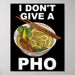 Poster Hilarious Funny Je ne donne pas de nouilles Pho Bo