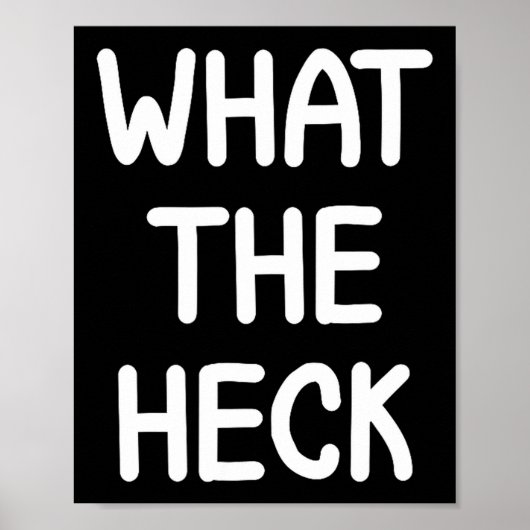 Poster Hilarious Sayings Quotes Ideas Funny, What The Hec (Devant)