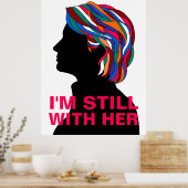 Poster Hillary Clinton 2017 : "JE SUIS TOUJOURS AVEC ELLE (Cuisine)