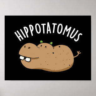 Poster Hip Potato-mus Funny Hippo Pun Dark BG