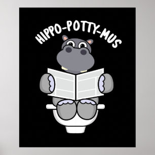 Poster Hippo-potty-mus drôle Animal Hippo Pun Dark BG
