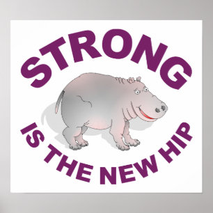 Poster Hippo, Strong est la nouvelle hanche