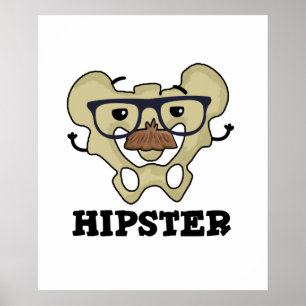 Poster Hipster Funny Hip Bone Anatomie Pun