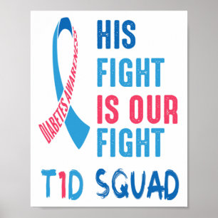 Poster His Fight Is Our Fight Diabete Aware Day T1D