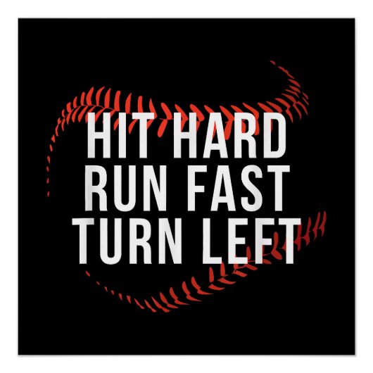 Poster Hit Hard Run Fast Turn Left Drôle Lecteur De Baseb (Devant)