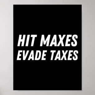 Poster Hit Maxes Evasion Taxes Drôle Salle De Fitness Lif