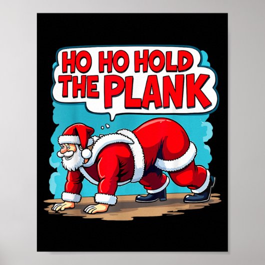 Poster Ho Ho Hold The Plank Santa Christmas Fitness Worko (Devant)