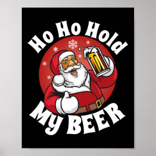 Poster Ho Ho Tenir Ma Bière Drôle Noël En Juillet Fête A